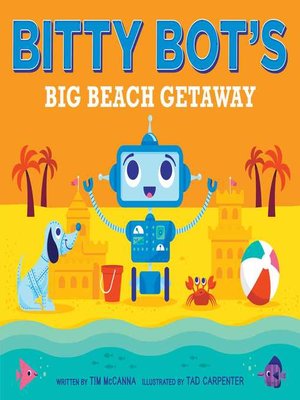 Bitty Bot's Big Beach Getaway - ebook